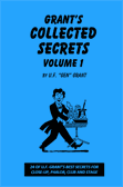 Grant's Collected Secrets Vol. 1 by U. F. Grant