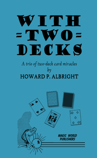 With Two Decks (REVISED EDITION) by Howard P. Albright