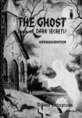 The Ghost Book of Dark Secrets by Robert A. Nelson