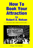 How to Book Your Attraction by Robert A. Nelson