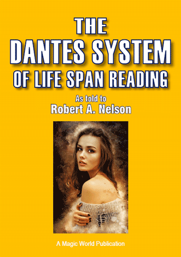 The Dantes System of Life Span Reading by Robert A. Nelson | Magic World  Publishers