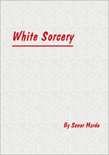 White Sorcery by Senor Mardo