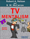 TV Mentalism by Robert A. Nelson and B.W. McCarron
